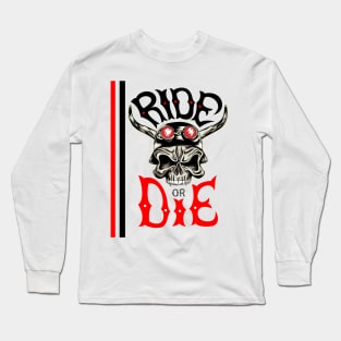 SKULL - RIDE OR DIE Long Sleeve T-Shirt